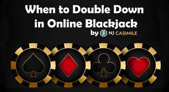 When to Double Down in Online Blackjack